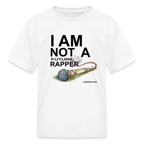 i am not a future rapper shirtmic - Kids' T-Shirt