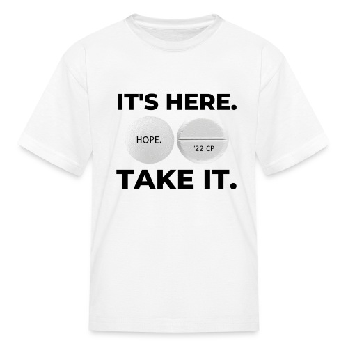 IT'S HERE - TAKE IT (white) - Kids' T-Shirt