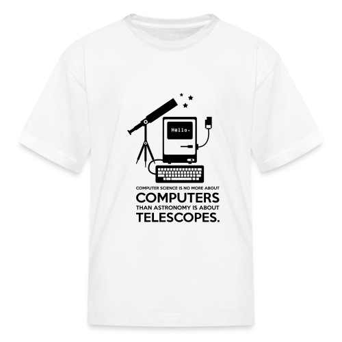 Computers And Telescopes - Kids' T-Shirt