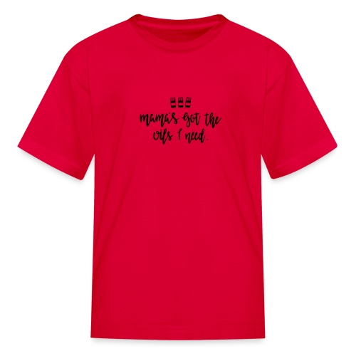 MamasGotOils TeeShirt - Kids' T-Shirt