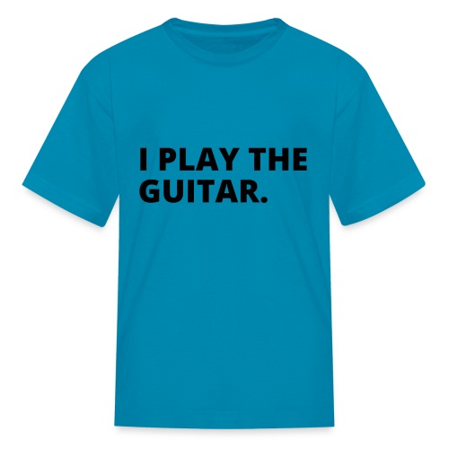 I PLAY THE GUITAR - Kids' T-Shirt