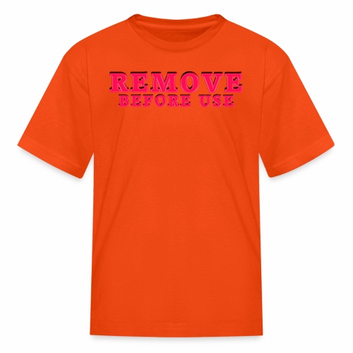 Remove Before Use for light - Kids' T-Shirt