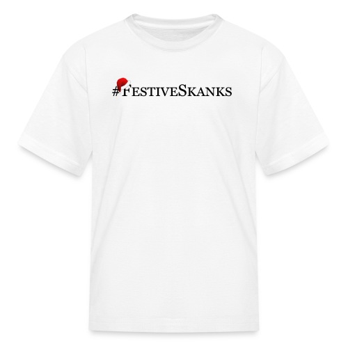 Festive Skanks Phone Case! - Kids' T-Shirt