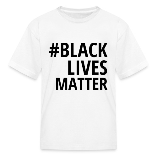 #BLACKLIVESMATTER - Kids' T-Shirt