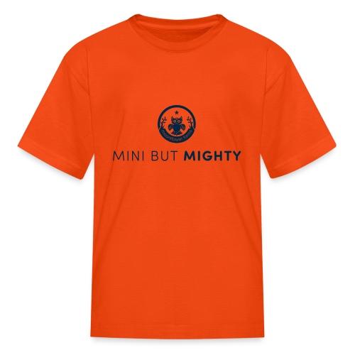 Mini But Mighty - Kids' T-Shirt