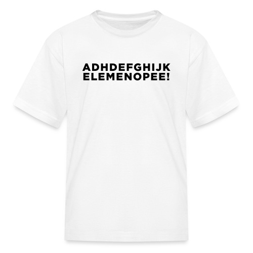 Funny ADHD Alphabet Quote - Kids' T-Shirt