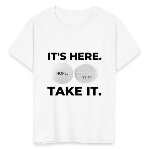 IT'S HERE - TAKE IT (white) - Kids' T-Shirt