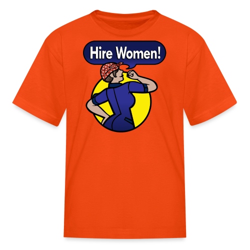 Hire Women! Kid's T-Shirt - Kids' T-Shirt