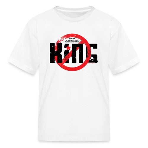 NO KING! - Kids' T-Shirt
