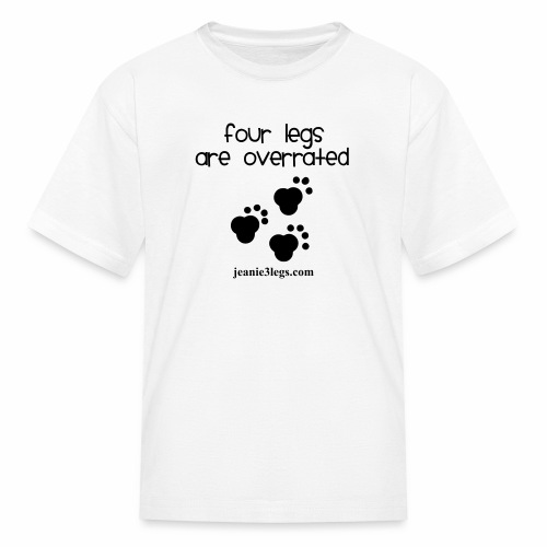 Jeanie Paw Prints Four Legs Are Overrated - Kids' T-Shirt