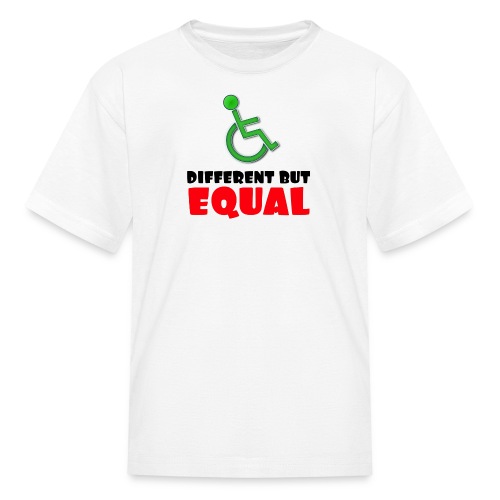 Different but EQUAL, wheelchair equality - Kids' T-Shirt