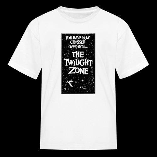 You've Crossed Over Into The Twilight Zone - Kids' T-Shirt