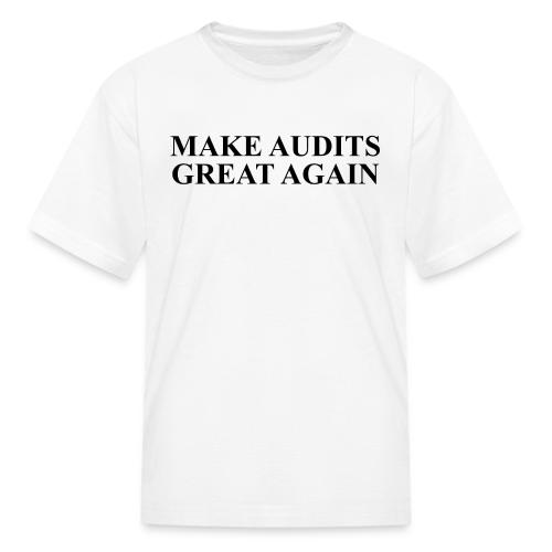 MAGA Make Audits Great Again (dark text) - Kid's T-Shirt