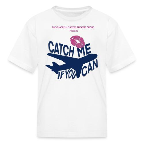 Catch Me if You Can - Kid's T-Shirt