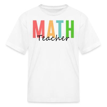 Math Teacher - Kid's T-Shirt - white - Front
