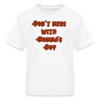 Don't Mess With Momma's Boy - Shirt Design - Kid's T-Shirt - white - Front