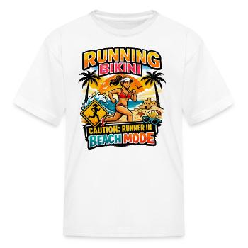 Caution: Runner in Beach Mode Running Bikini - Kid's T-Shirt - white - Front