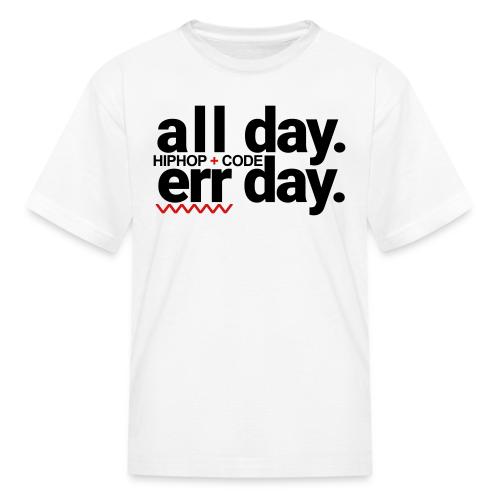 alldayerrday-2color - Kid's T-Shirt
