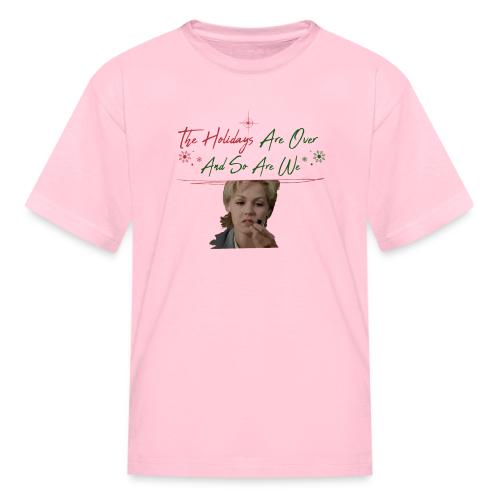 Kelly Taylor Holidays Are Over - Kid's T-Shirt