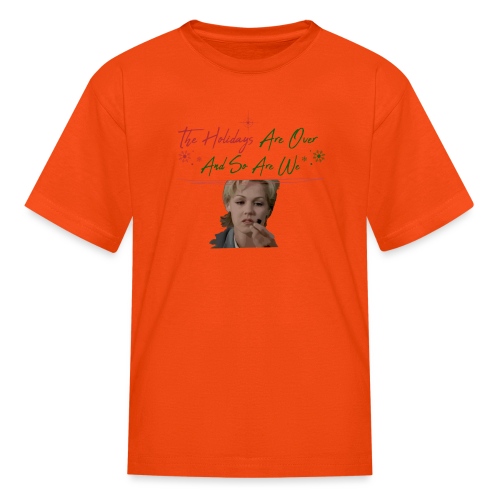 Kelly Taylor Holidays Are Over - Kids' T-Shirt