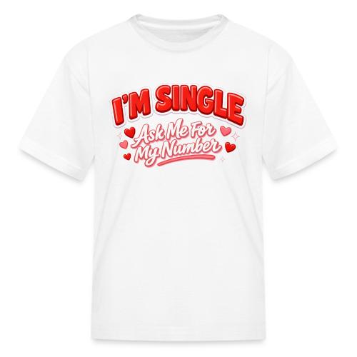 I’m Single Retro Bubble - Kid's T-Shirt