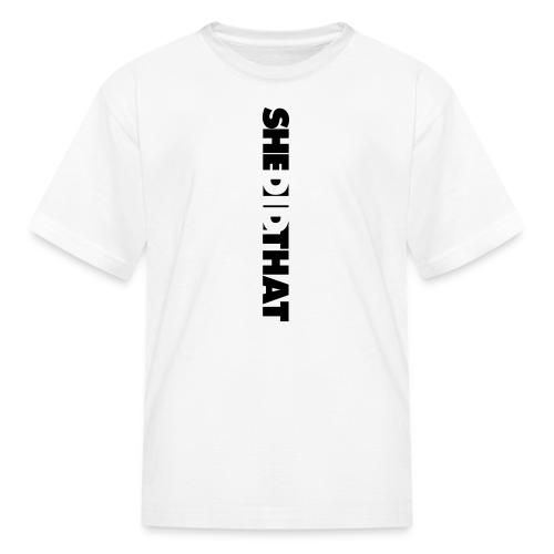 She Did That Large Design - Kid's T-Shirt