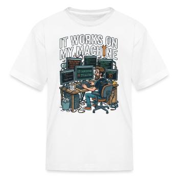 It Works On My Machine Funny Programmer T-Shirt - Kid's T-Shirt - white - Front