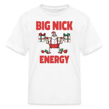 Big Nick Energy Christmas - Kid's T-Shirt - white - Front