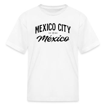 Mexico City - Kid's T-Shirt - white - Front