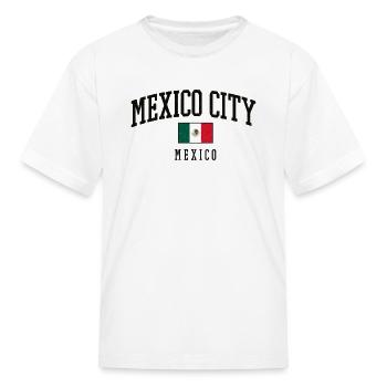 Mexico - Mexico City - Kid's T-Shirt - white - Front