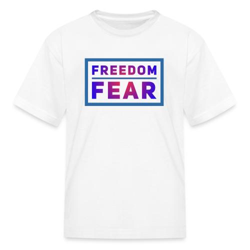 Choose freedom over fear - Kid's T-Shirt
