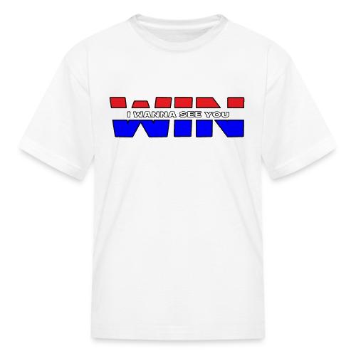 I Wanna See You Win All American version - Kid's T-Shirt
