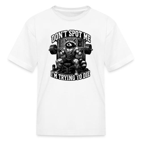 Raccoon Lifter Don’t Spot Me - Kid's T-Shirt