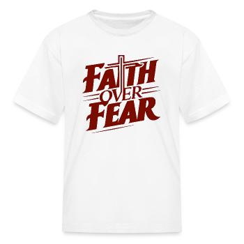 Faith over Fear - Kid's T-Shirt - white - Front