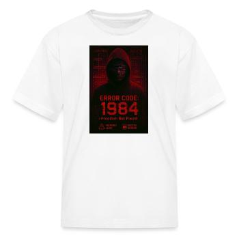 Error Code 1984 – Freedom Not Found Cyberpunk Art - Kid's T-Shirt - white - Front