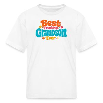 Best Freaking Grandson Ever Gifts for Grandson, Bo - Kid's T-Shirt - white - Front