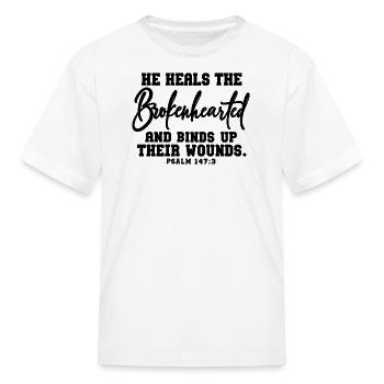 He Heals the Brokenhearted – Psalm 147:3 - Kid's T-Shirt - white - Front