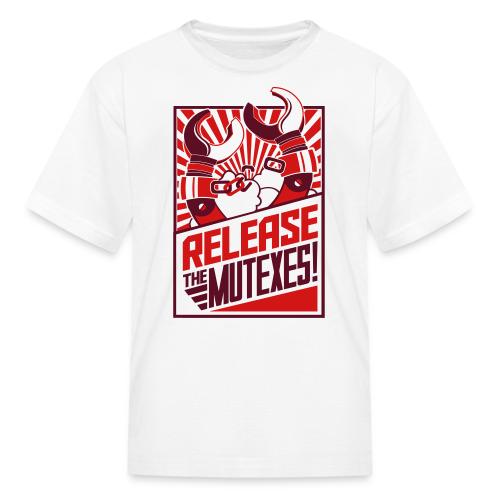 Release the Mutexes! - Kid's T-Shirt