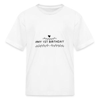 1st Birthday - Kid's T-Shirt - white - Front