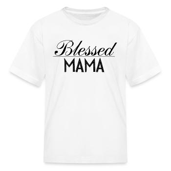 Bienheureuse MAMA. - T-shirt Enfant - blanc - Devant