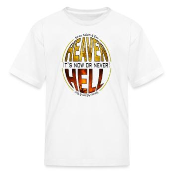 HEAVEN OR HELL - Kid's T-Shirt - white - Front