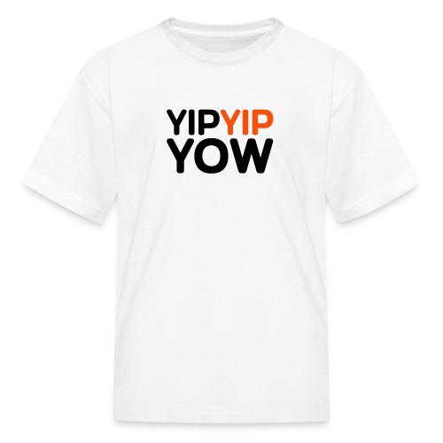 yipyip yow - Kid's T-Shirt