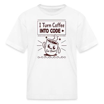 I Turn Coffee Into Code Mug - Kid's T-Shirt - white - Front