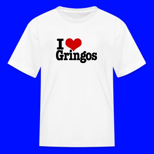 I love gringos - Kid's T-Shirt