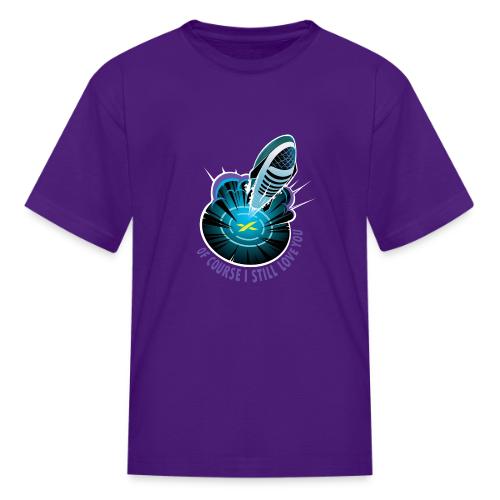 Of Course I Still Love You - Light - Kid's T-Shirt