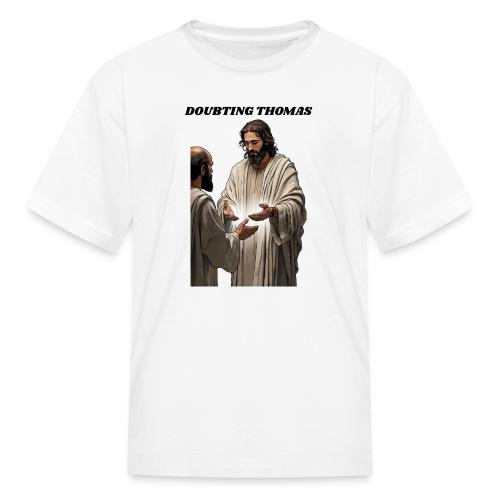 Doubting Thomas Resurrection T Shirt, Gift - Kid's T-Shirt