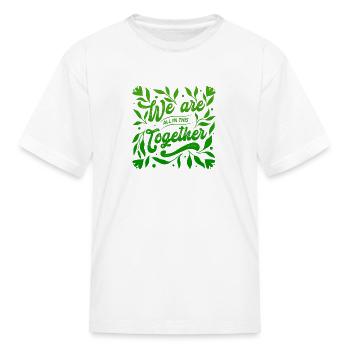 WE ARE TOGETHER - Kid's T-Shirt - white - Front