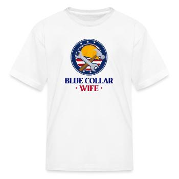 Blue Collar Wife - Kid's T-Shirt - white - Front