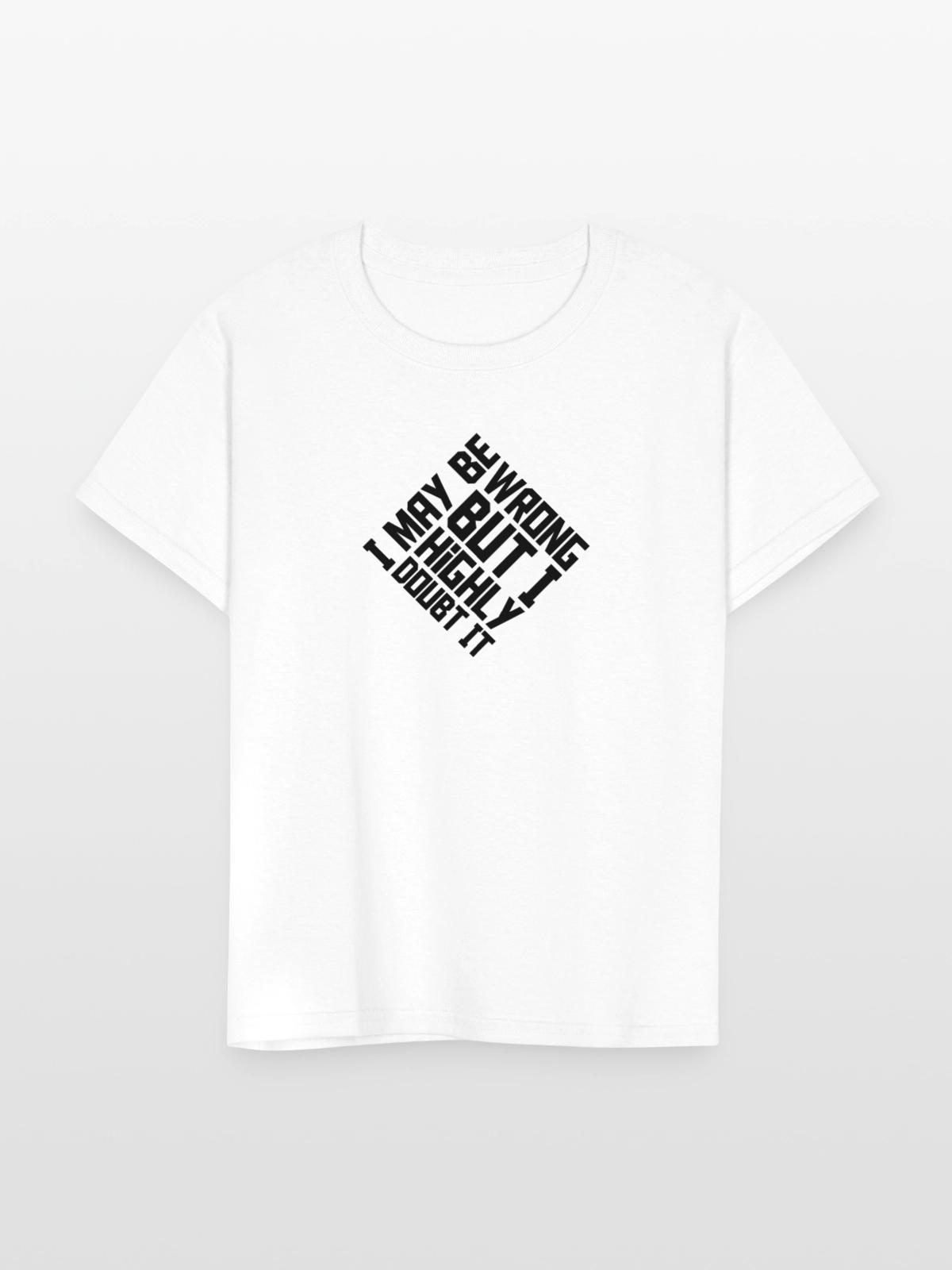 I may be wrong - Kid's T-Shirt - white - Front