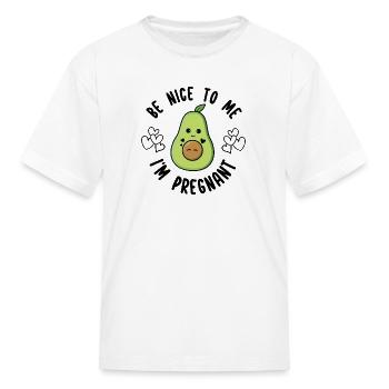 Be Nice To Me I m Pregnant Funny Pregnant Avocado - Kid's T-Shirt - white - Front